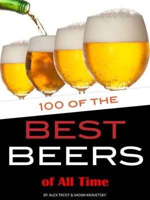 cover image of 100 of the Best Beers of All Time